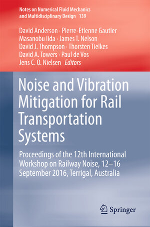 Buchcover Noise and Vibration Mitigation for Rail Transportation Systems | EAN 9783319734118 | ISBN 3-319-73411-3 | ISBN 978-3-319-73411-8