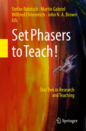 Buchcover Set Phasers to Teach!  | EAN 9783319737768 | ISBN 3-319-73776-7 | ISBN 978-3-319-73776-8