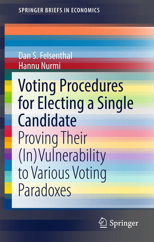 Buchcover Voting Procedures for Electing a Single Candidate | Dan S. Felsenthal | EAN 9783319740324 | ISBN 3-319-74032-6 | ISBN 978-3-319-74032-4