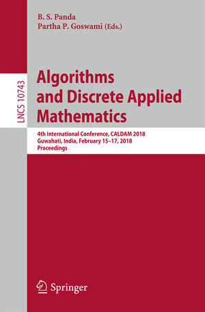 Buchcover Algorithms and Discrete Applied Mathematics | EAN 9783319741802 | ISBN 3-319-74180-2 | ISBN 978-3-319-74180-2