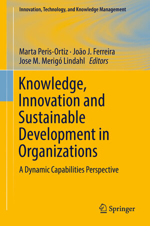 Buchcover Knowledge, Innovation and Sustainable Development in Organizations | EAN 9783319748818 | ISBN 3-319-74881-5 | ISBN 978-3-319-74881-8