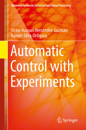 Buchcover Automatic Control with Experiments | Victor Manuel Hernández-Guzmán | EAN 9783319758046 | ISBN 3-319-75804-7 | ISBN 978-3-319-75804-6