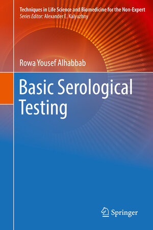 Buchcover Basic Serological Testing | Rowa Yousef Alhabbab | EAN 9783319776941 | ISBN 3-319-77694-0 | ISBN 978-3-319-77694-1