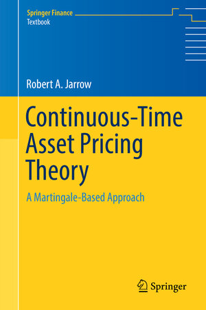 Buchcover Continuous-Time Asset Pricing Theory | Robert A. Jarrow | EAN 9783319778211 | ISBN 3-319-77821-8 | ISBN 978-3-319-77821-1