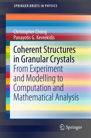 Buchcover Coherent Structures in Granular Crystals | Christopher Chong | EAN 9783319778839 | ISBN 3-319-77883-8 | ISBN 978-3-319-77883-9