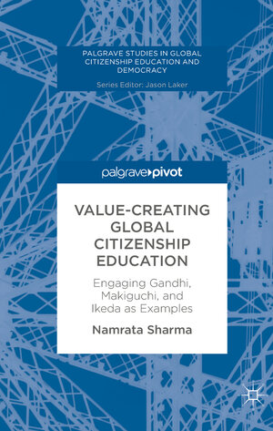 Buchcover Value-Creating Global Citizenship Education | Namrata Sharma | EAN 9783319782430 | ISBN 3-319-78243-6 | ISBN 978-3-319-78243-0