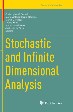 Buchcover Stochastic and Infinite Dimensional Analysis | EAN 9783319791555 | ISBN 3-319-79155-9 | ISBN 978-3-319-79155-5
