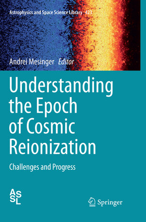 Buchcover Understanding the Epoch of Cosmic Reionization | EAN 9783319793726 | ISBN 3-319-79372-1 | ISBN 978-3-319-79372-6