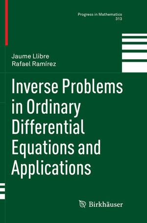Buchcover Inverse Problems in Ordinary Differential Equations and Applications | Jaume Llibre | EAN 9783319799353 | ISBN 3-319-79935-5 | ISBN 978-3-319-79935-3