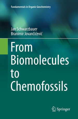 Buchcover From Biomolecules to Chemofossils | Jan Schwarzbauer | EAN 9783319800998 | ISBN 3-319-80099-X | ISBN 978-3-319-80099-8