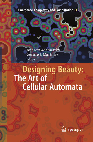 Buchcover Designing Beauty: The Art of Cellular Automata | EAN 9783319801056 | ISBN 3-319-80105-8 | ISBN 978-3-319-80105-6