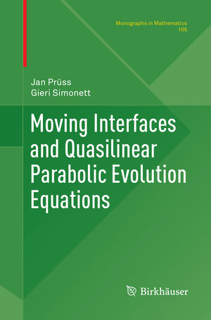 Buchcover Moving Interfaces and Quasilinear Parabolic Evolution Equations | Jan Prüss | EAN 9783319801964 | ISBN 3-319-80196-1 | ISBN 978-3-319-80196-4