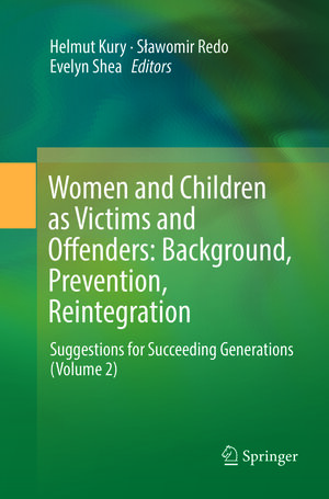 Buchcover Women and Children as Victims and Offenders: Background, Prevention, Reintegration  | EAN 9783319803524 | ISBN 3-319-80352-2 | ISBN 978-3-319-80352-4