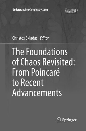 Buchcover The Foundations of Chaos Revisited: From Poincaré to Recent Advancements | EAN 9783319806297 | ISBN 3-319-80629-7 | ISBN 978-3-319-80629-7