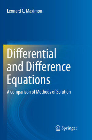 Buchcover Differential and Difference Equations | Leonard C. Maximon | EAN 9783319806396 | ISBN 3-319-80639-4 | ISBN 978-3-319-80639-6