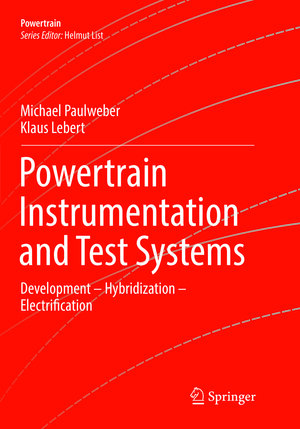 Buchcover Powertrain Instrumentation and Test Systems | Michael Paulweber | EAN 9783319812052 | ISBN 3-319-81205-X | ISBN 978-3-319-81205-2