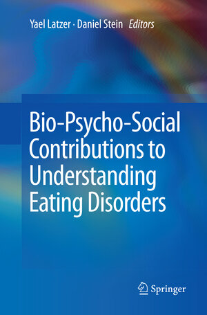 Buchcover Bio-Psycho-Social Contributions to Understanding Eating Disorders  | EAN 9783319813592 | ISBN 3-319-81359-5 | ISBN 978-3-319-81359-2