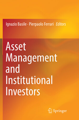 Buchcover Asset Management and Institutional Investors | EAN 9783319813714 | ISBN 3-319-81371-4 | ISBN 978-3-319-81371-4