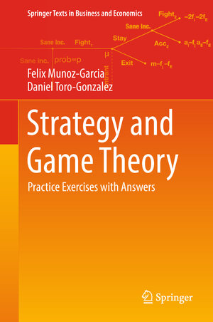 Buchcover Strategy and Game Theory | Felix Munoz-Garcia | EAN 9783319814100 | ISBN 3-319-81410-9 | ISBN 978-3-319-81410-0