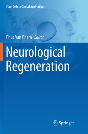 Buchcover Neurological Regeneration | EAN 9783319815831 | ISBN 3-319-81583-0 | ISBN 978-3-319-81583-1