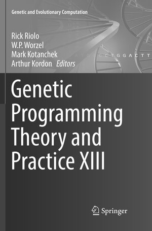 Buchcover Genetic Programming Theory and Practice XIII | EAN 9783319817064 | ISBN 3-319-81706-X | ISBN 978-3-319-81706-4