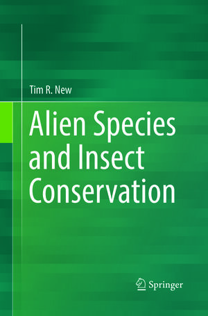 Buchcover Alien Species and Insect Conservation | Tim R. New | EAN 9783319817453 | ISBN 3-319-81745-0 | ISBN 978-3-319-81745-3