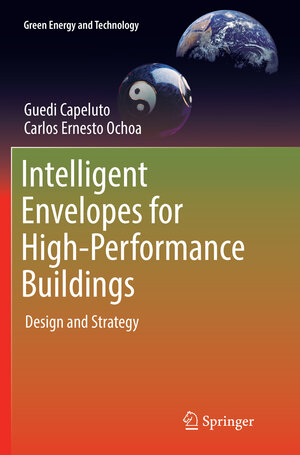 Buchcover Intelligent Envelopes for High-Performance Buildings | Guedi Capeluto | EAN 9783319818511 | ISBN 3-319-81851-1 | ISBN 978-3-319-81851-1