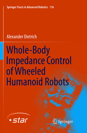 Buchcover Whole-Body Impedance Control of Wheeled Humanoid Robots | Alexander Dietrich | EAN 9783319821290 | ISBN 3-319-82129-6 | ISBN 978-3-319-82129-0