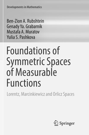 Buchcover Foundations of Symmetric Spaces of Measurable Functions | Ben-Zion A. Rubshtein | EAN 9783319826561 | ISBN 3-319-82656-5 | ISBN 978-3-319-82656-1