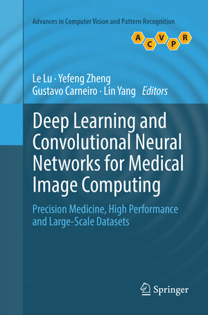Buchcover Deep Learning and Convolutional Neural Networks for Medical Image Computing | EAN 9783319827131 | ISBN 3-319-82713-8 | ISBN 978-3-319-82713-1
