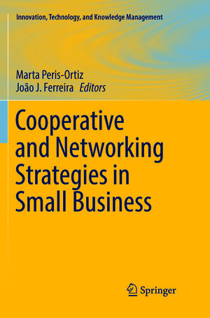 Buchcover Cooperative and Networking Strategies in Small Business  | EAN 9783319830698 | ISBN 3-319-83069-4 | ISBN 978-3-319-83069-8