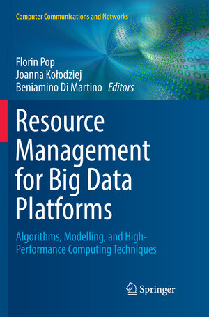 Buchcover Resource Management for Big Data Platforms | EAN 9783319831558 | ISBN 3-319-83155-0 | ISBN 978-3-319-83155-8