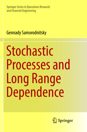 Buchcover Stochastic Processes and Long Range Dependence | Gennady Samorodnitsky | EAN 9783319833217 | ISBN 3-319-83321-9 | ISBN 978-3-319-83321-7
