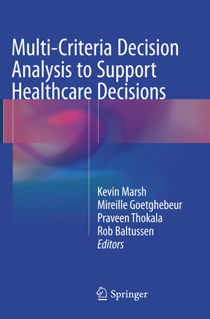 Buchcover Multi-Criteria Decision Analysis to Support Healthcare Decisions  | EAN 9783319837635 | ISBN 3-319-83763-X | ISBN 978-3-319-83763-5