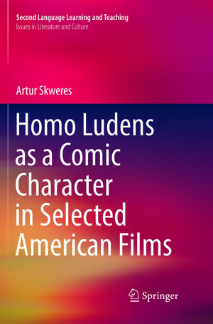 Buchcover Homo Ludens as a Comic Character in Selected American Films | Artur Skweres | EAN 9783319838694 | ISBN 3-319-83869-5 | ISBN 978-3-319-83869-4