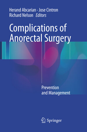 Buchcover Complications of Anorectal Surgery  | EAN 9783319839349 | ISBN 3-319-83934-9 | ISBN 978-3-319-83934-9