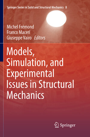 Buchcover Models, Simulation, and Experimental Issues in Structural Mechanics | EAN 9783319840383 | ISBN 3-319-84038-X | ISBN 978-3-319-84038-3