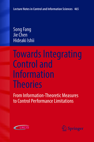 Buchcover Towards Integrating Control and Information Theories | Song Fang | EAN 9783319841236 | ISBN 3-319-84123-8 | ISBN 978-3-319-84123-6