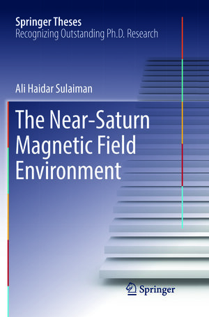 Buchcover The Near-Saturn Magnetic Field Environment | Ali Haidar Sulaiman | EAN 9783319841243 | ISBN 3-319-84124-6 | ISBN 978-3-319-84124-3