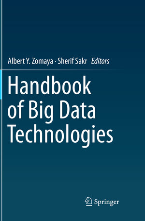 Buchcover Handbook of Big Data Technologies | EAN 9783319841380 | ISBN 3-319-84138-6 | ISBN 978-3-319-84138-0