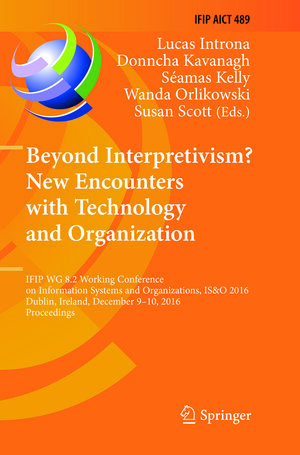 Buchcover Beyond Interpretivism? New Encounters with Technology and Organization  | EAN 9783319842271 | ISBN 3-319-84227-7 | ISBN 978-3-319-84227-1