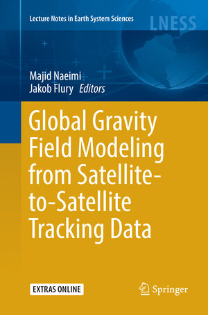 Buchcover Global Gravity Field Modeling from Satellite-to-Satellite Tracking Data | EAN 9783319842806 | ISBN 3-319-84280-3 | ISBN 978-3-319-84280-6