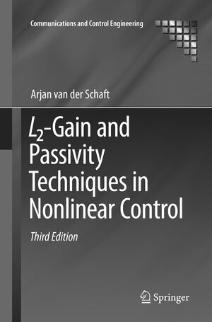 Buchcover L2-Gain and Passivity Techniques in Nonlinear Control | Arjan van der Schaft | EAN 9783319842943 | ISBN 3-319-84294-3 | ISBN 978-3-319-84294-3