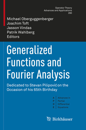 Buchcover Generalized Functions and Fourier Analysis | EAN 9783319847764 | ISBN 3-319-84776-7 | ISBN 978-3-319-84776-4