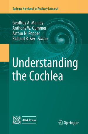 Buchcover Understanding the Cochlea  | EAN 9783319848136 | ISBN 3-319-84813-5 | ISBN 978-3-319-84813-6