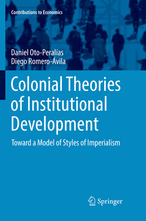 Buchcover Colonial Theories of Institutional Development | Daniel Oto-Peralías | EAN 9783319853253 | ISBN 3-319-85325-2 | ISBN 978-3-319-85325-3