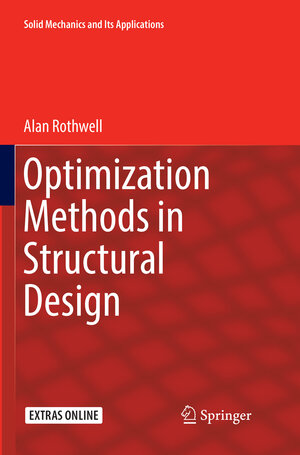 Buchcover Optimization Methods in Structural Design | Alan Rothwell | EAN 9783319855936 | ISBN 3-319-85593-X | ISBN 978-3-319-85593-6