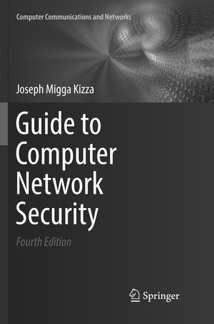 Buchcover Guide to Computer Network Security | Joseph Migga Kizza | EAN 9783319857060 | ISBN 3-319-85706-1 | ISBN 978-3-319-85706-0