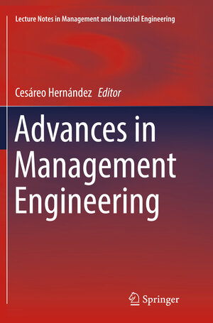 Buchcover Advances in Management Engineering | EAN 9783319857732 | ISBN 3-319-85773-8 | ISBN 978-3-319-85773-2