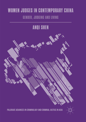 Buchcover Women Judges in Contemporary China | Anqi Shen | EAN 9783319862637 | ISBN 3-319-86263-4 | ISBN 978-3-319-86263-7